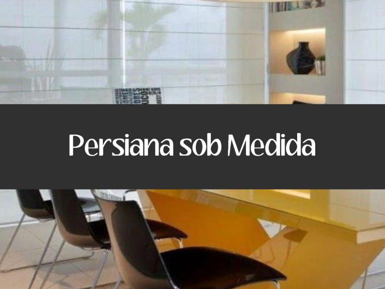 Persianas sob Medida